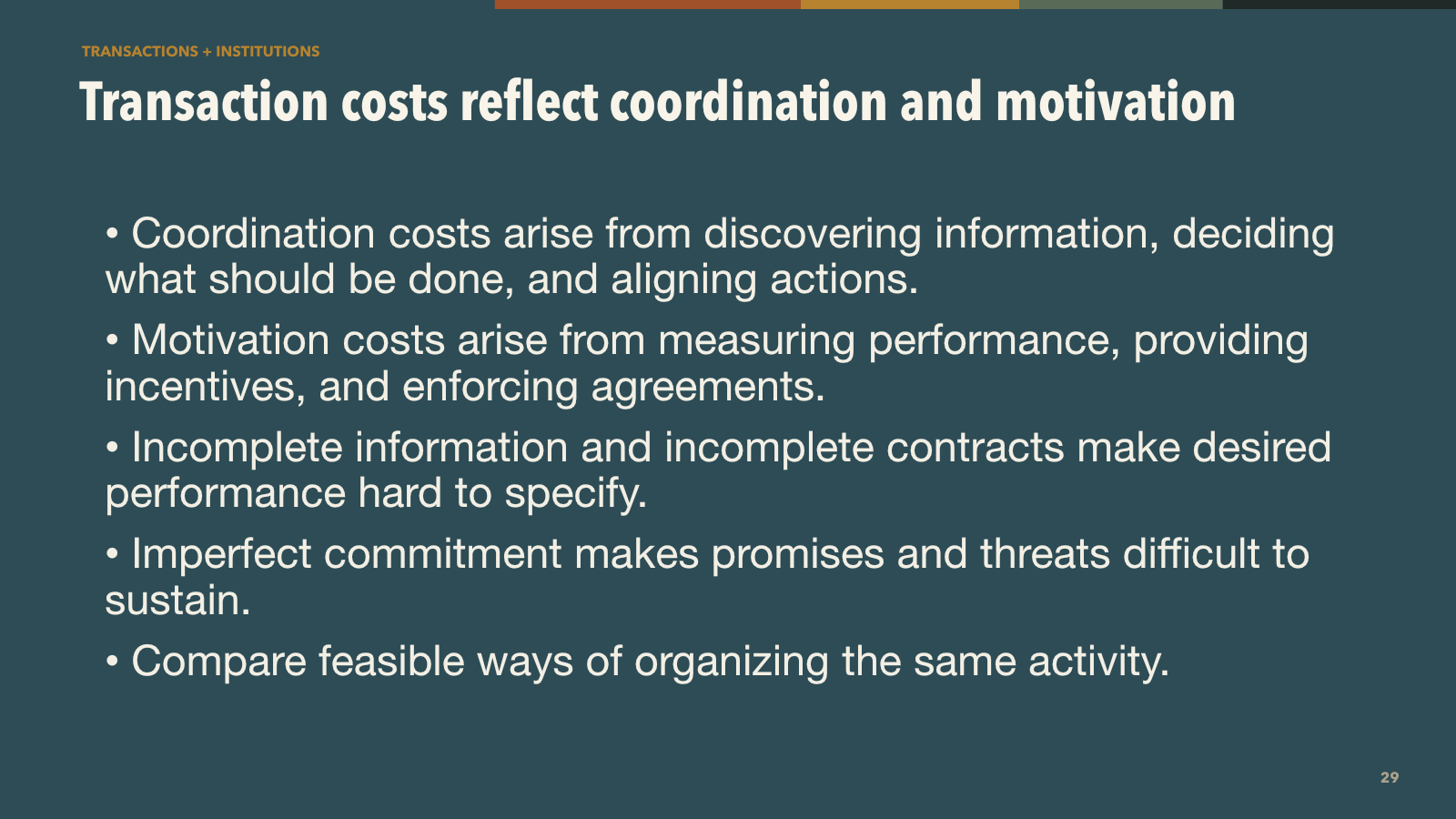 Transaction costs reflect coordination and motivation
