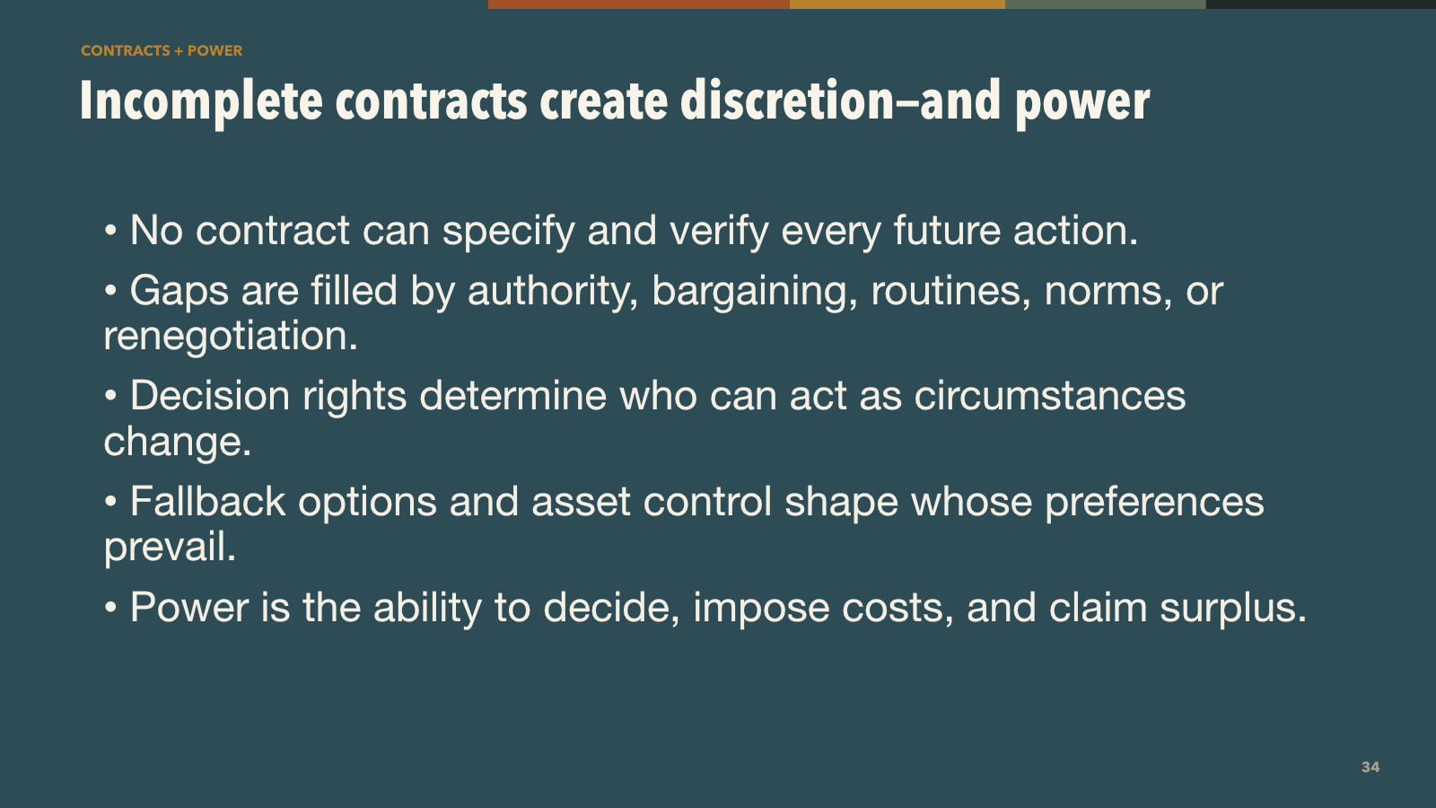 Incomplete contracts create discretion and power
